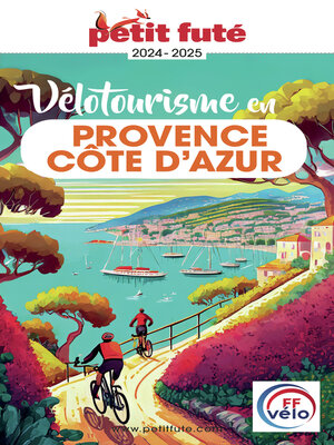 cover image of VÉLOTOURISME EN PROVENCE / COTE D'AZUR 2024 Petit Futé
